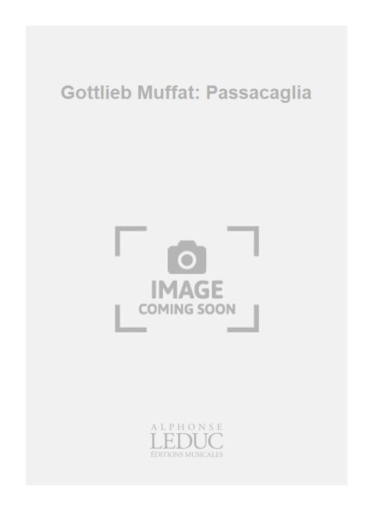 Gottlieb Muffat: Passacaglia